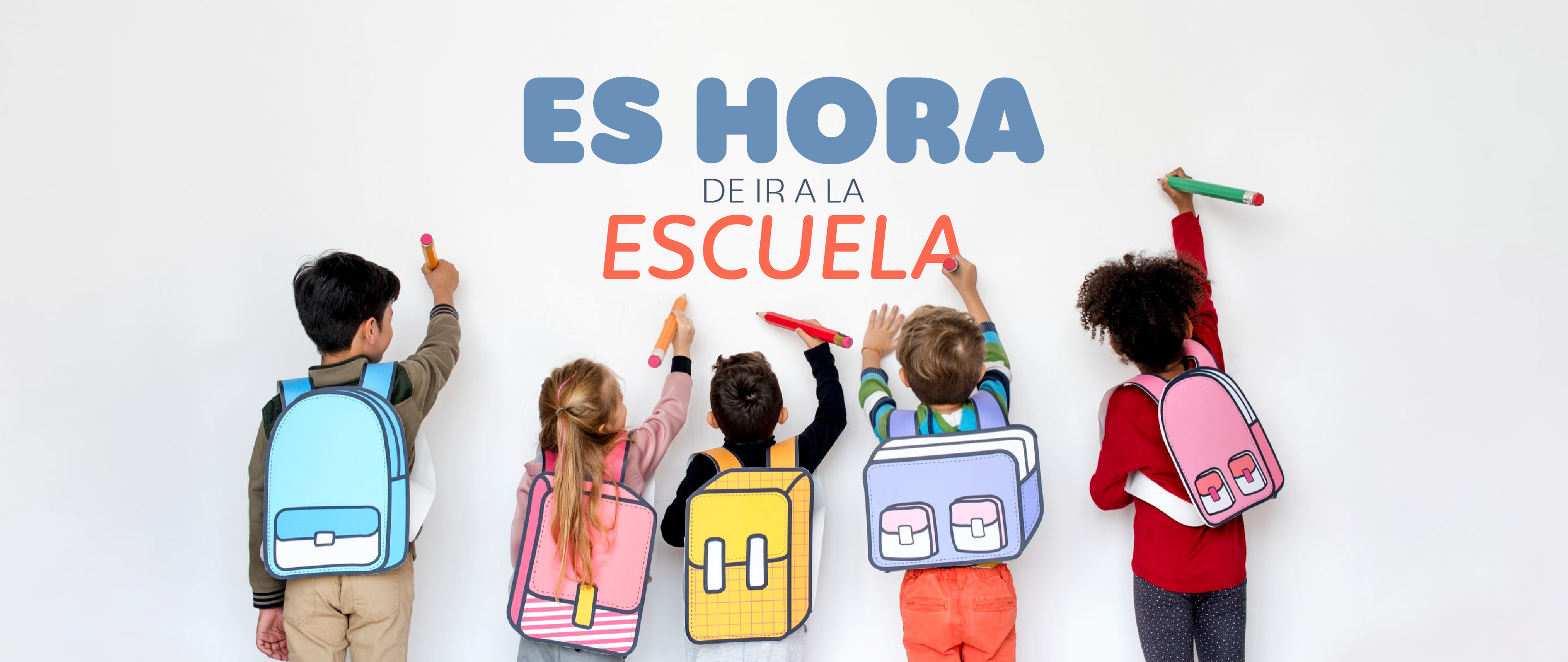 ES HORA DE IR A LA ESCUELA